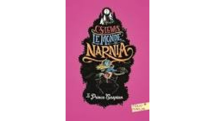 Monde de Narnia (Le), (Le prince Caspian vol 4)